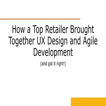 How a Top Retailer Brought Together UX Design and Agile Development (and got ...