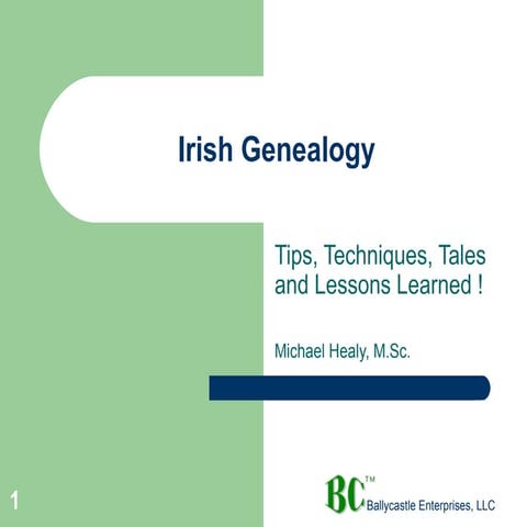Irish Genealogy Tips, Techniques, Tales, and Lessons Learned