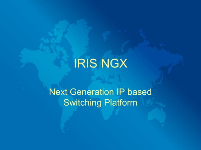Iris ngx next generation ip based switching platform