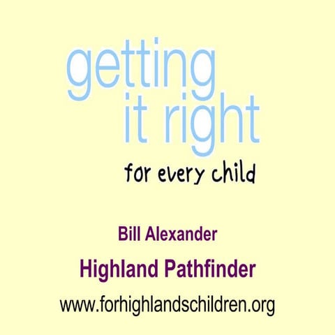 Getting It Right for Every Child: Promoting effective change - Bill Alexander