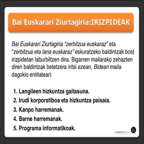 ZIURTAGIRIA ESKURATZEKO IRIZPIDEAK
