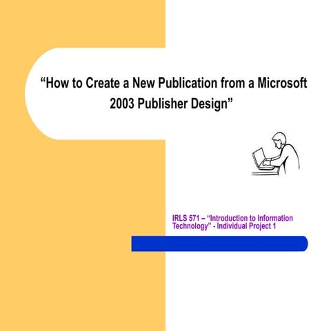 Irls 571 indiv. proj. 1 how to create a new publication from