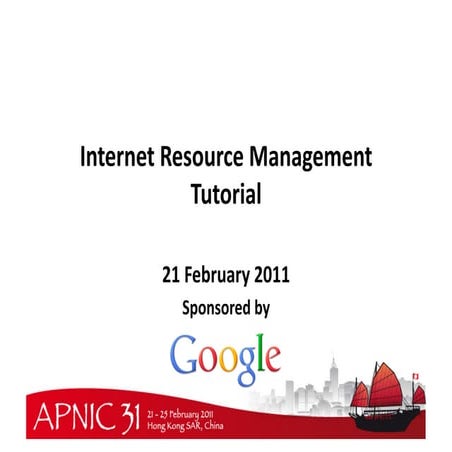 Tutorial: Internet Resource Management by Champika Wijayatunga, APNIC