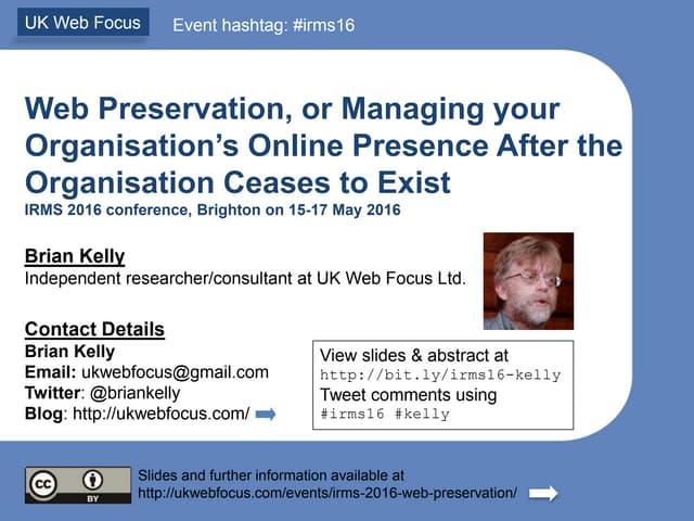 Web Preservation, or Managing your Organisation’s Online Presence After the Organisation Ceases to Exist