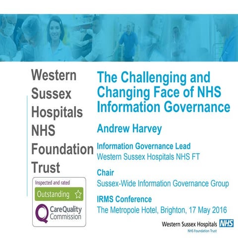 The Challenging and Changing Face of NHS Information Governance - Paper Deliv...