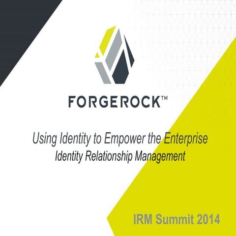 Using Identity to Empower the Enterprise: Identity Relationship Management