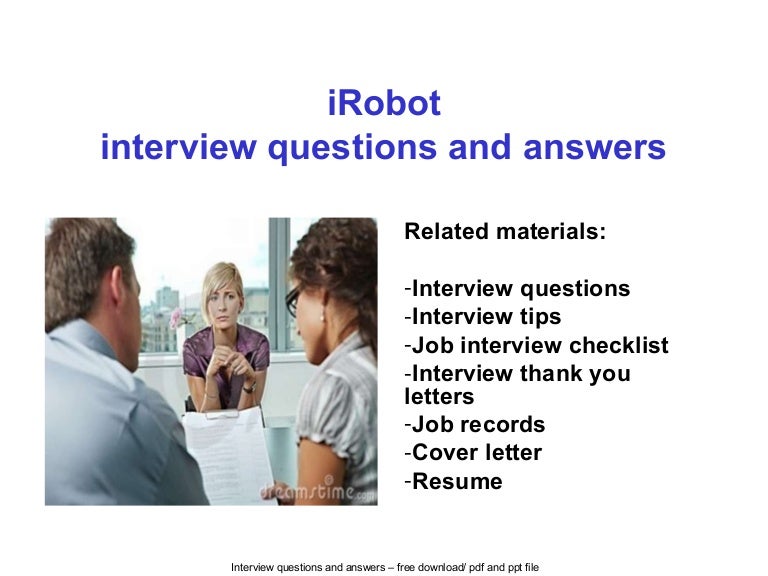 I robot interview questions and answers