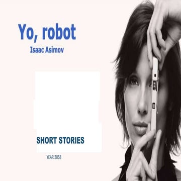 I, robot... ISAAC ASIMOV