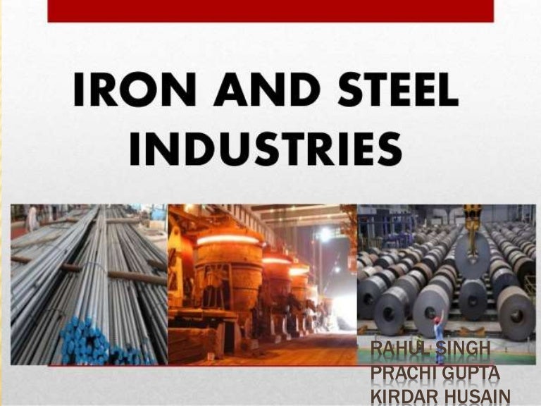 Iron and steel INDUSTRY
