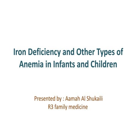 Iron deficiency and other types of anemia in