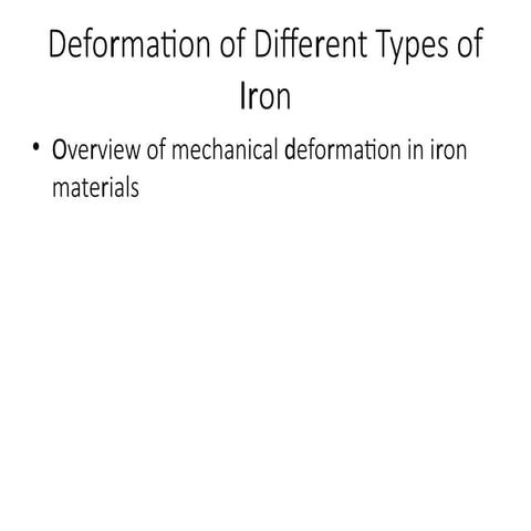 Mechanical Deformation and Properties of Different Types of Iron and ...