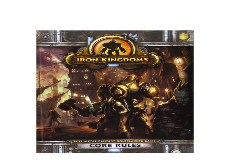 ((Download))^^ Iron Kingdoms RPG Core Rules