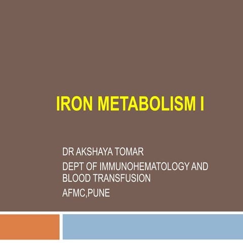 Iron metabolism PART I