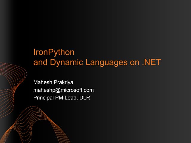  IronPython and Dynamic Languages on .NET by Mahesh Prakriya
