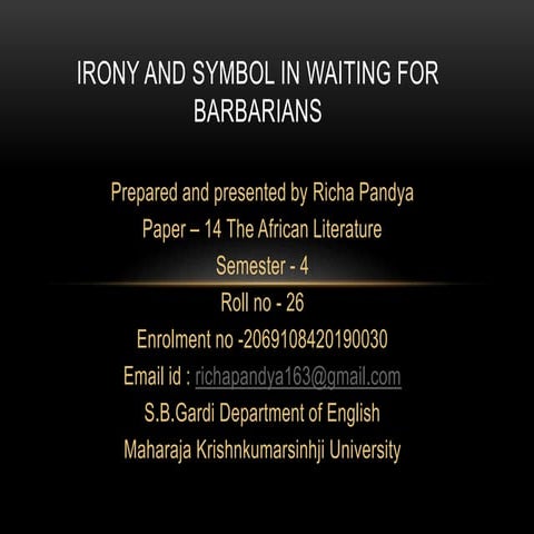 Irony and symbol in waiting for barbarians