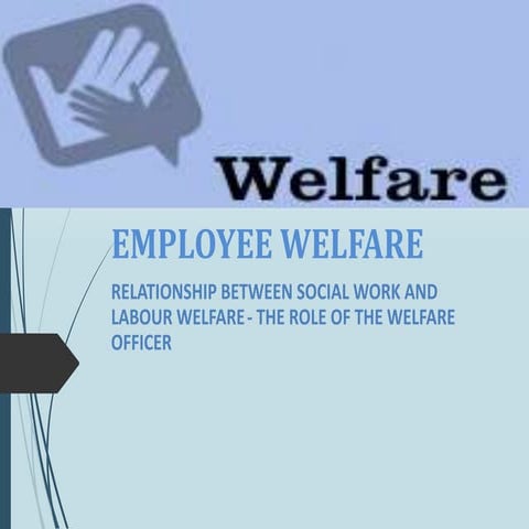 Labor Welfare and the Importance of LW Officer