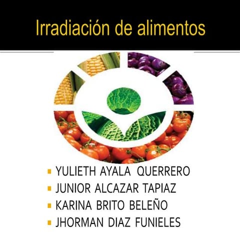 Irradiacion de alimentos | PPTX