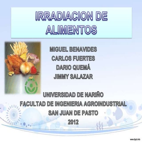 Irradiacion de alimentos | PPTX