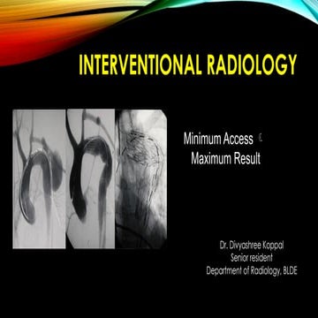 IR RADIOLOGY, minimum access max result PPT.pptx