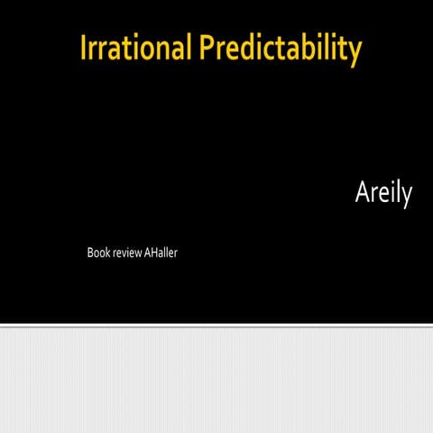 Irrational predictability book summary