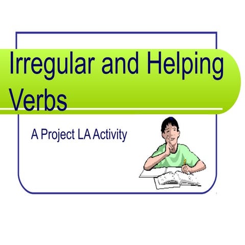 Irregular and helping_verbs_ppt