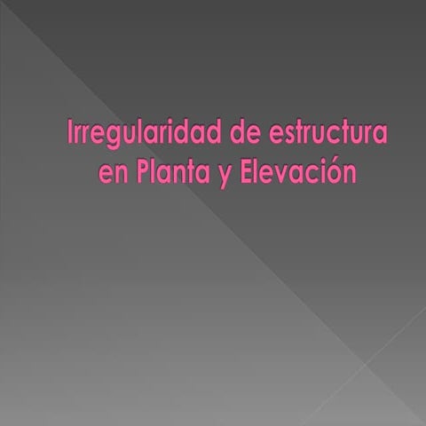 Irregularidad de estructura en planta y elevación