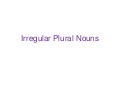Irregular plural nouns