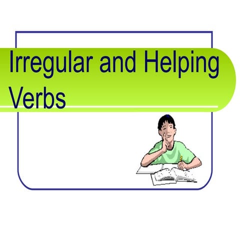 Irregular verbs   practice (examples of helping verbs)
