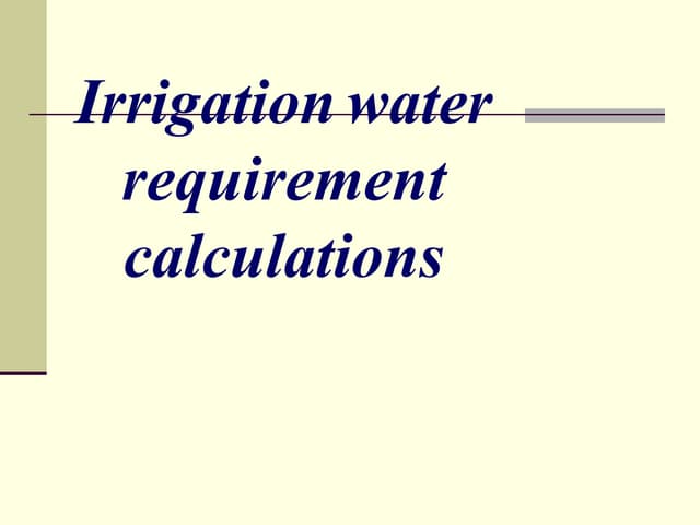 Irrigation water requirement calculations.pptx