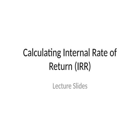 IRR_Lecture_Slides.pptx in financial analysis