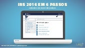 IRS 2016 em 6 passos - Entregue o s...