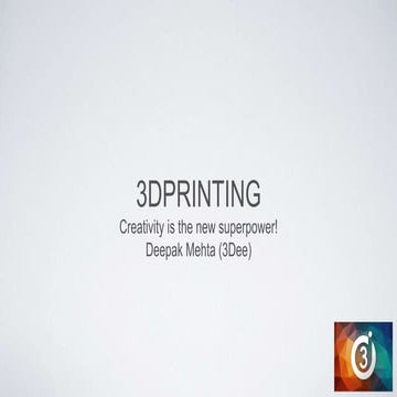 3D Printing: Preview the Endless Possibilities