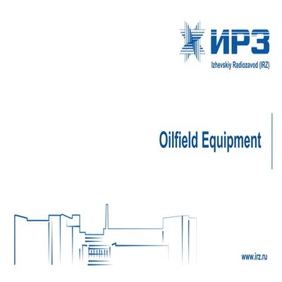 Presentation of Oilfield Equipment produced by IRZ