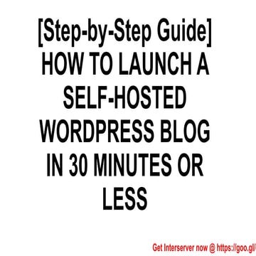 [Step-by-Step Guide] How To Launch A Self-Hosted WordPress Blog In 27 Minutes...
