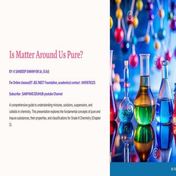 Is-Matter-Around-Us-Pure.pdf/9th class cbse /ppt by k sandeep swamy