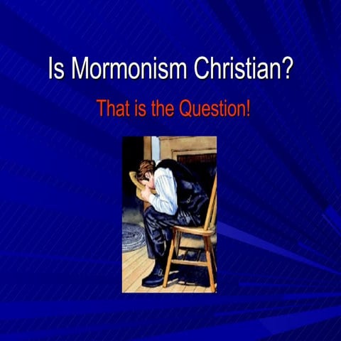 Is Mormonism Christian?