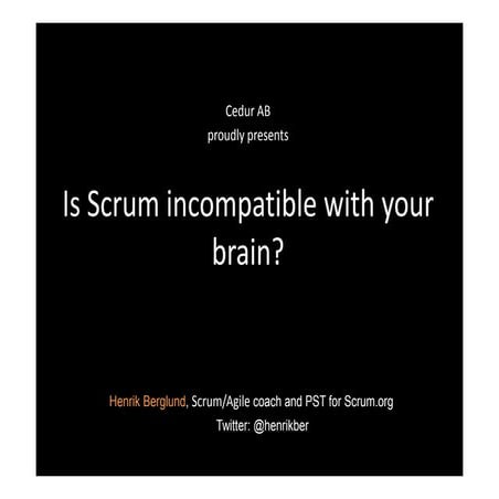 Is scrum incompatible with your brain
