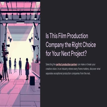 Is-This-Film-Production-Company-the-Right-Choice-for-Your-Next-Project (1).pdf