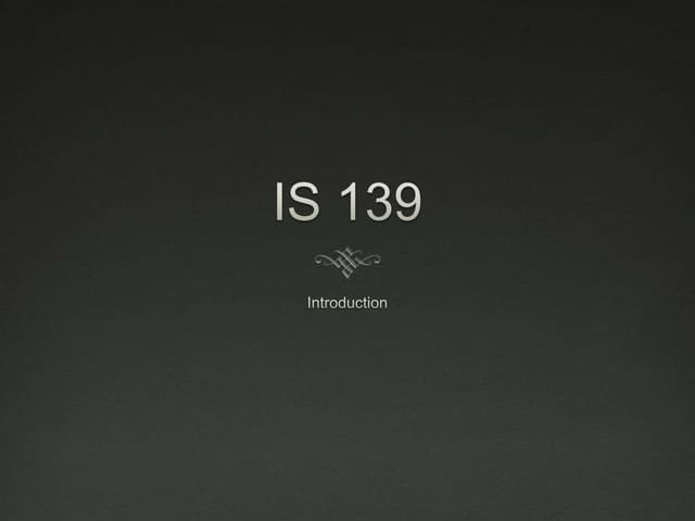 IS 139 Lecture 1