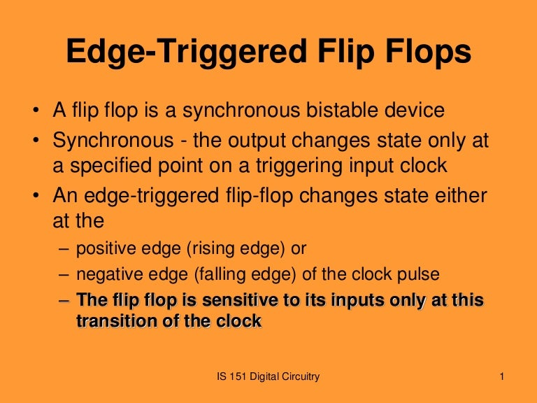 when does an edge triggered flip flop change states