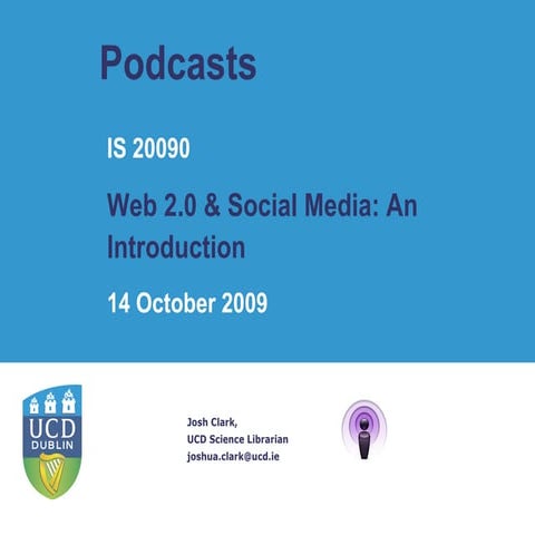 IS20090 - Week 6 - Podcasts (14th Oct. 2009)