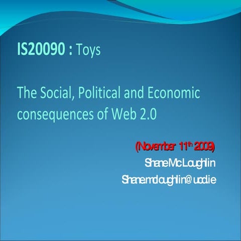 Economic, Social & Political Impact of Web 2.0