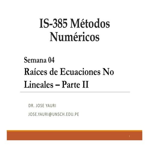 is385 sem04 - raices de ecuaciones parte ii.pdf