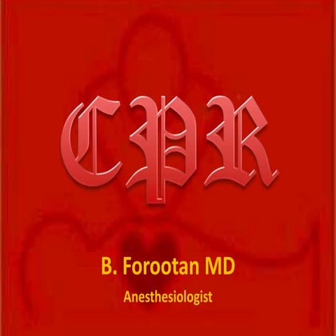 Cardiopulmonary Resusitation (AHA 2015)- Dr Forootan