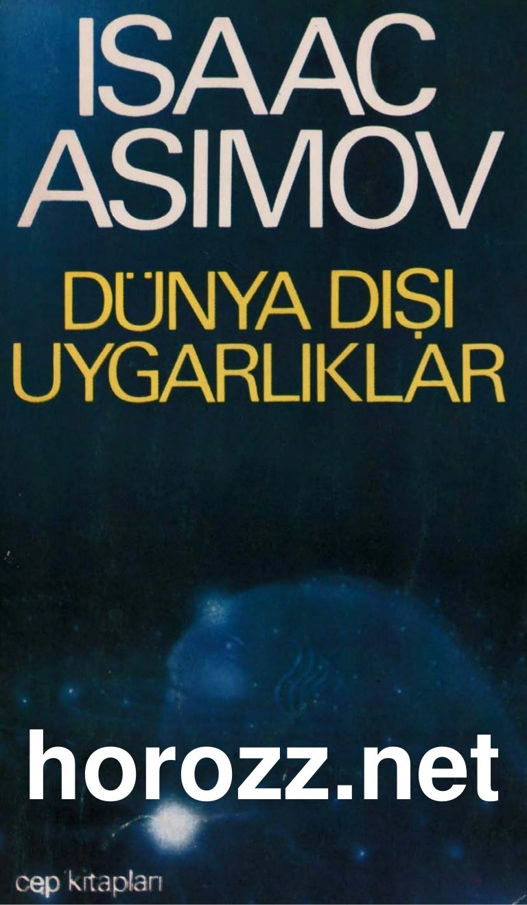 Isaac Asimov Dunya Disi Uygarliklar Horozz Net