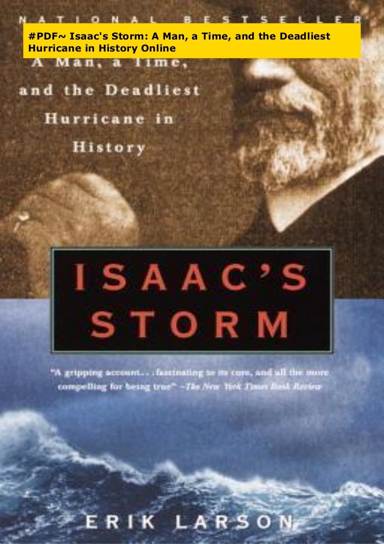 Pdf Isaac S Storm A Man A Time And The Deadliest Hurricane In Hi