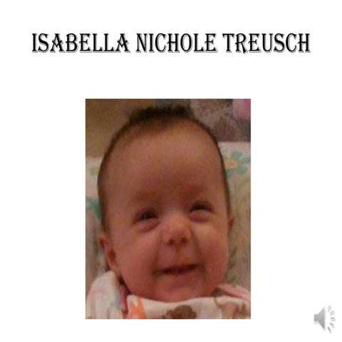 My baby neice Isabella nichole treusch