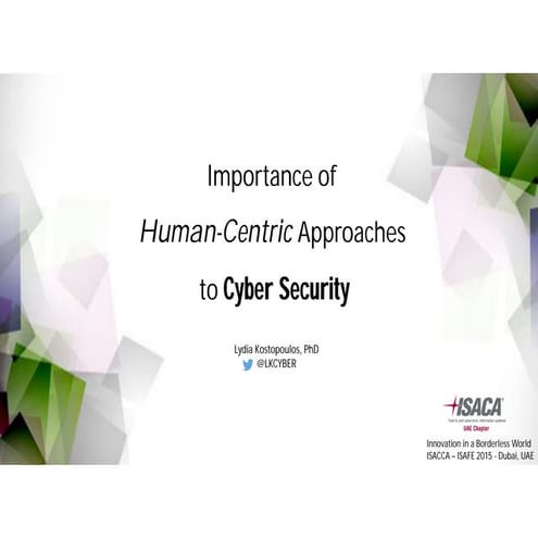 ISACA UAE - Importance of Human-Centric Approaches to Cyber Security