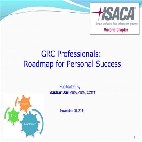 ISACA Victoria Chapter: GRC Professionals-Road map for Personal Success 