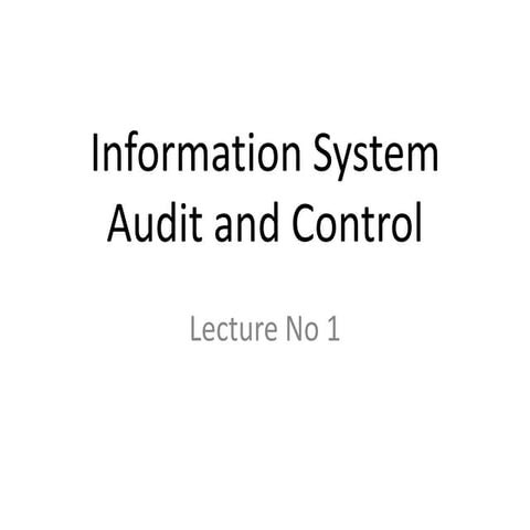 Information System Architecture and Audit Control Lecture 1